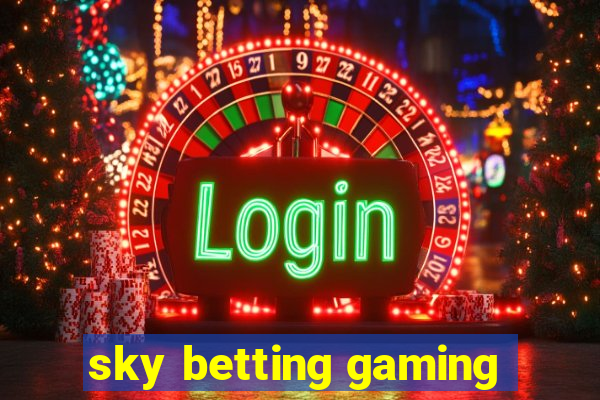 sky betting gaming